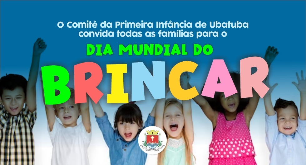 Ubatuba Comemora Dia Mundial Do Brincar No Sábado, 27 – Prefeitura ...