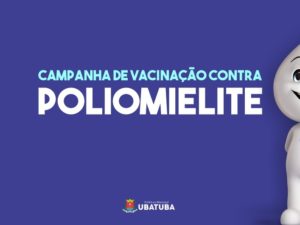 Campanha de vacinação contra Poliomielite começa na segunda-feira