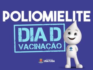 Sábado acontece “Dia D” da vacinação contra Poliomielite