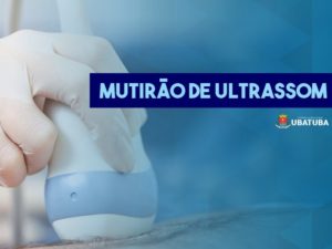 Saúde da Mulher: Ubatuba terá mutirões de ultrassons aos finais de semana