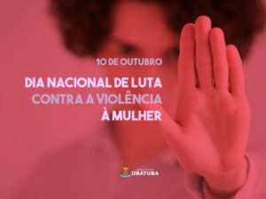 Confira como mulheres de Ubatuba podem denunciar casos de violência