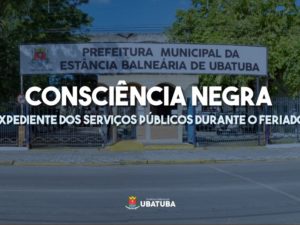 Feriado de 20 de Novembro: Confira o Expediente da Prefeitura de Ubatuba