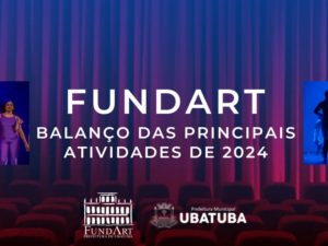 Fundart divulga balanço das principais atividades realizadas em 2024