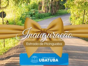 Prefeitura inaugura revitalização da Estrada da Picinguaba