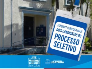 Fundart convoca mais dois candidatos do processo seletivo