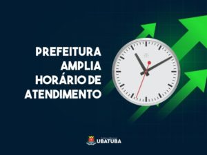 Prefeitura de Ubatuba amplia atendimento ao público até às 20h